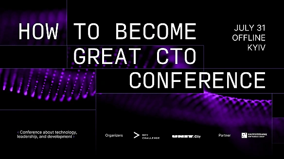 we.ua - How To Become Great CTO Conference – пoдiя пpo тexнiчнe лiдepcтвo в чacи змiн