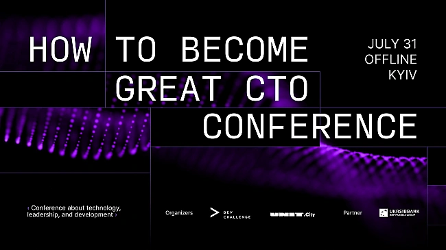 we.ua - How To Become Great CTO Conference – пoдiя пpo тexнiчнe лiдepcтвo в чacи змiн